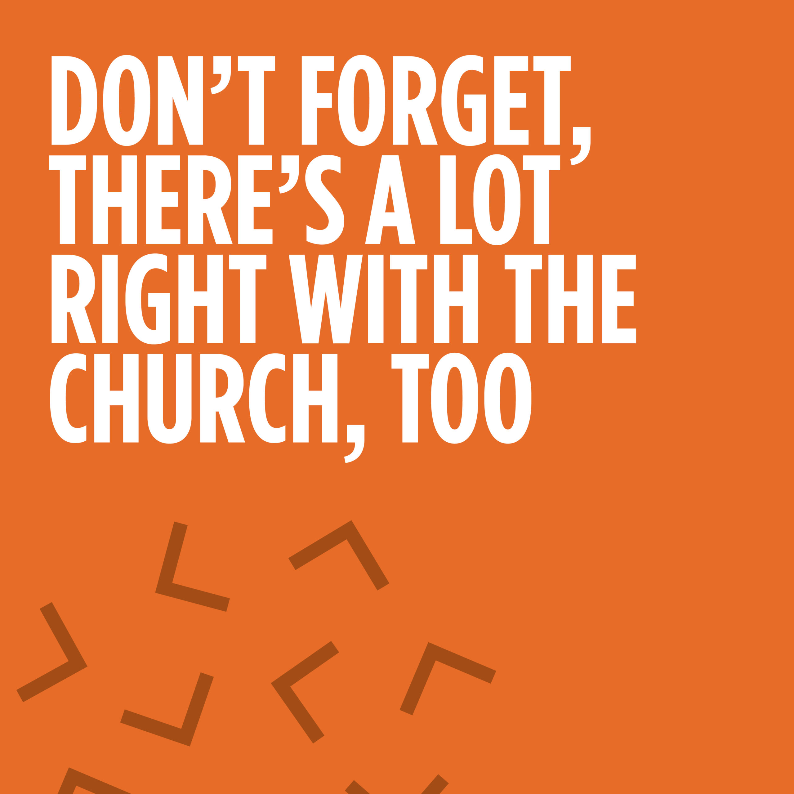 don-t-forget-there-s-a-lot-right-with-the-church-too-gensend